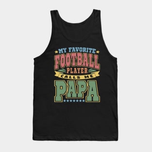 My Favorite Football Player Calls Me Papa Typography Vintage Tank Top